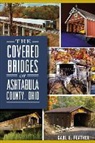 Carl E Feather, Carl E. Feather, Carl E. Feathers - The Covered Bridges of Ashtabula County, Ohio