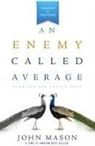 John Mason, John L Mason, John L. Mason - An Enemy Called Average