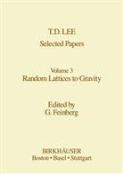T -D Lee, T. -D Lee, T. D. Lee, T. -D. Lee, T.-D. Lee, G. Feinberg - Selected Papers
