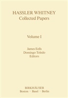 Jame Eelles, James Eelles, Domingo Toledo, James Eells, Domingo Toledo - Hassler Whitney Collected Papers Volume I