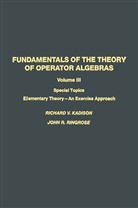 KADISO, KADISON, KADISON, Richard V. Kadison, RINGROSE, Ringrose... - Fundamentals of the Theory of Operator Algebras
