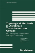 Kraft, Kraft, Hanspeter Kraft, Hanspeter Kraft, Ted Petrie, Gerald W. Schwarz - Topological Methods in Algebraic Transformation Groups