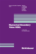 Asche, Ascher, Ascher, RUSSELL, Russell, Uri M. Ascher... - Numerical Boundary Value ODEs