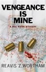 Reavis Wortham, Reavis Z Wortham, Reavis Z. Wortham - Vengeance Is Mine