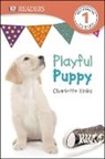 Charlotte Hicks, Jeremy Patenaude - DK Readers L1: Playful Puppy