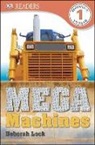 Deborah Lock - DK Readers L1: Mega Machines