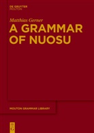 Matthias Gerner - A Grammar of Nuosu