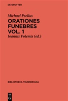 Michael Psellus, Michael Psellus, Ioanni Polemis, Ioannis Polemis, Psellus - Michael Psellus: Orationes funebres - Volumen 1: Orationes funebres. Vol.1