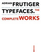 Heidru Osterer, Heidrun Osterer, Philipp Stamm, Schweizerische Stiftung, Schweizerische Stiftung Schrift und Typographie, Schweizerisch Stiftung Schrift und Typographie - Adrian Frutiger - Typefaces