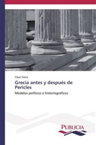 César Sierra - Grecia antes y después de Pericles
