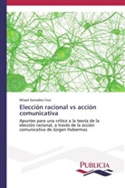 Misael González Cruz - Elección racional vs acción comunicativa