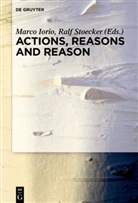 Marc Iorio, Marco Iorio, Stoecker, Stoecker, Ralf Stoecker - Actions, Reasons and Reason