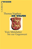 Thomas Vogtherr - Die Welfen