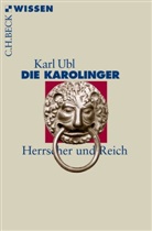 Karl Ubl - Die Karolinger