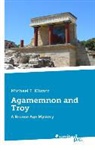 Michael F Kliszcz, Michael F. Kliszcz - Agamemnon and Troy