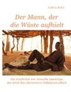 Andrea Jeska - Der Mann, der die Wüste aufhielt