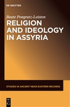 Beate Pongratz-Leisten - Religion and Ideology in Assyria