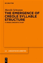 Mareile Schramm - The Emergence of Creole Syllable Structure
