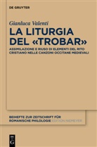 Gianluca Valenti - La liturgia del "trobar"