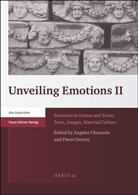 Angelos Chaniotis, Pierre Ducrey - Unveiling Emotions. Vol.2