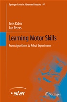 Jen Kober, Jens Kober, Jan Peters - Learning Motor Skills