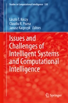 Janusz Kacprzyk, László T. Kóczy, Claudiu R. Pozna, Claudi R Pozna, Claudiu R Pozna - Issues and Challenges of Intelligent Systems and Computational Intelligence