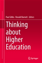 Barnett, Barnett, Ronald Barnett, Pau Gibbs, Paul Gibbs - Thinking about Higher Education