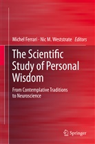 Miche Ferrari, Michel Ferrari, Michel D. Ferrari, M Weststrate, M Weststrate, Nic M. Weststrate - The Scientific Study of Personal Wisdom