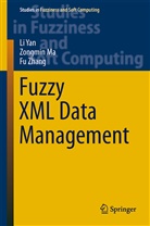 Jian Liu, Zongmi Ma, Zongmin Ma, L Yan, Li Yan, Fu Zhang - Fuzzy XML Data Management