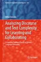 Mihai Dasc lu, Mihai Dasc¿lu, Mihai Dascalu, Mihai Dascălu - Analyzing Discourse and Text Complexity for Learning and Collaborating