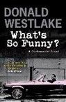 Donald E Westlake, Donald E. Westlake, Donald E. Westlake - What's So Funny?