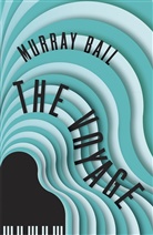Murray Bail - The Voyage