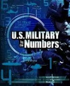 Amie Jane Leavitt, Elizabeth Raum, Lisa M. Simons, Lisa M. B. Simons, Lisa M. Bolt Simons - The Military by the Numbers