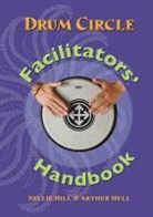 Nellie Hill, Arthur Hull, Arthur/ Hill Hull, Nellie Hull - Drum Circle Facilitators' Handbook