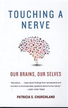 Patricia Churchland, Patricia S. Churchland - Touching a Nerve