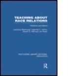 Jon Nixon, Nixon Jon, Lawrence Stenhouse, Lawrence Verma Stenhouse, Lawrence Wild Stenhouse, Stenhouse Lawrence... - Teaching About Race Relations (Rle Edu J)