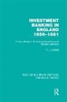 P. L. Cottrell, Phillip Cottrell, Cottrell Phillip - Investment Banking in England 1856-1881 (Rle Banking & Finance)