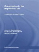 Donald Schneid Stoker, Harold D. Blanton, Blanton Harold D., Frederick C. Schneid, Donald Stoker, Stoker Donald - Conscription in the Napoleonic Era