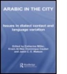 Catherine (EDT)/ Al-wer Miller, Catherine Al-Wer Miller, Catherine Caubet Miller, Enam Al-Wer, Al-Wer Enam, Dominique Caubet... - Arabic in the City