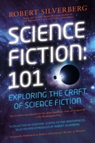 Robert Silverberg, Robert K Silverberg, Robert K. Silverberg, Robert Silverberg - Science Fiction: 101