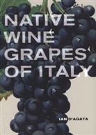 Ian Agata, D&amp;apos, Ian D'Agata, Ian D''agata, D'Agata Ian - Native Wine Grapes of Italy