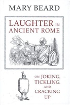 Mary Beard - Laughter in Ancient Rome