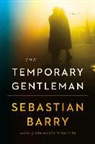 Sebastian Barry - The Temporary Gentleman