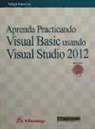 Felipe Ramírez Salazar - APRENDA PRACTICANDO VISUAL BASIC USANDO VISUAL STUDIO 2012
