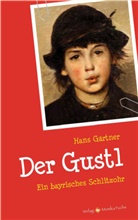 Hans GÃ¤rtner, Hans Gärtner - Der Gustl.