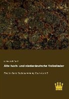 Ludwi Uhland, Ludwig Uhland - Alte hoch- und niederdeutsche Volkslieder