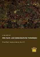 Ludwi Uhland, Ludwig Uhland - Alte hoch- und niederdeutsche Volkslieder