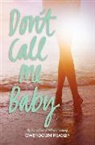 Gwendolyn Heasley, Heasley Gwendolyn - Don't Call Me Baby
