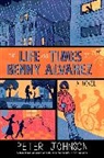 Peter Johnson - The Life and Times of Benny Alvarez