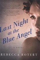 Rebecca Rotert - Last Night At the Blue Angel